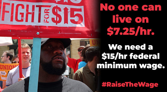 We need a $15/hr national minimum wage.